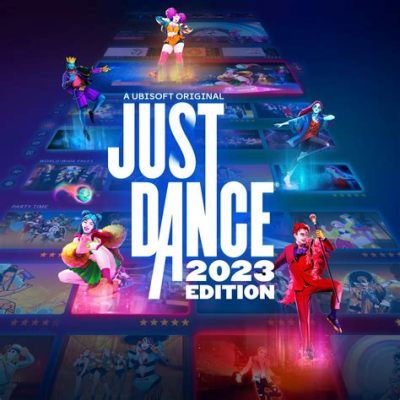 Just Dance 2023 Edition: An Extravaganza of Rhythm and Joy for All Ages!