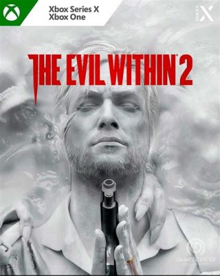 Xbox Exclusive 'The Evil Within 2' Unleashes Psychological Horror Like Never Before!